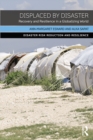 Displaced by Disaster : Recovery and Resilience in a Globalizing World - eBook