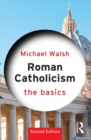 Roman Catholicism: The Basics - eBook
