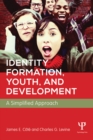 Identity Formation, Youth, and Development : A Simplified Approach - eBook