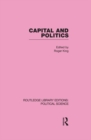 Capital and Politics Routledge Library Editions: Political Science Volume 44 - eBook