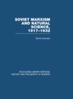 Soviet Marxism and Natural Science : 1917-1932 - eBook