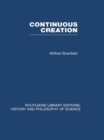 Continuous Creation : A Biological Concept of the Nature of Matter - eBook
