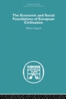The Economic and Social Foundations of European Civilization - eBook