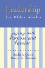 Leadership for Older Adults : Aging With Purpose And Passion - eBook
