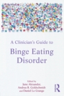 A Clinician's Guide to Binge Eating Disorder - eBook