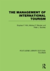 The Management of International Tourism (RLE Tourism) - eBook