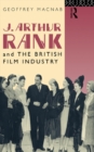 J. Arthur Rank and the British Film Industry - eBook