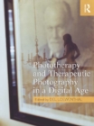 Phototherapy and Therapeutic Photography in a Digital Age - eBook