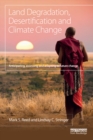 Land Degradation, Desertification and Climate Change : Anticipating, assessing and adapting to future change - eBook