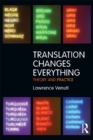 Translation Changes Everything : Theory and Practice - eBook