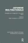 Japanese Multinationals (RLE International Business) : Strategies and Management in the Global Kaisha - eBook