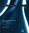 Securitization and the Iraq War : The rules of engagement in world politics - eBook