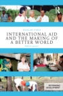 International Aid and the Making of a Better World : Reflexive Practice - eBook