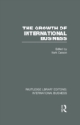 The Growth of International Business (RLE International Business) - eBook