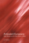 Ambivalent Europeans : Ritual, Memory and the Public Sphere in Malta - eBook