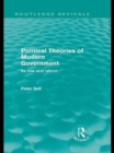Political Theories of Modern Government (Routledge Revivals) : Its Role and Reform - eBook