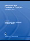 Discourses and Practices of Terrorism : Interrogating Terror - eBook
