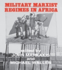 Military Marxist Regimes in Africa - eBook