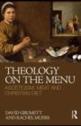 Theology on the Menu : Asceticism, Meat and Christian Diet - eBook