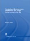 Centralised Enforcement, Legitimacy and Good Governance in the EU - eBook