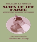 Spies of the Kaiser : Plotting the Downfall of England - eBook