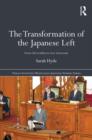 The Transformation of the Japanese Left : From Old Socialists to New Democrats - eBook