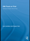 GM Food on Trial : Testing European Democracy - eBook