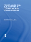 Power, Voice and Subjectivity in Literature for Young Readers - eBook