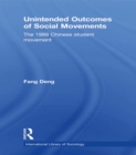 Unintended Outcomes of Social Movements : The 1989 Chinese Student Movement - eBook