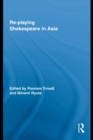 Re-playing Shakespeare in Asia - eBook