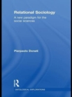 Relational Sociology : A New Paradigm for the Social Sciences - eBook