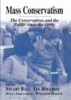 Mass Conservatism : The Conservatives and the Public since the 1880s - eBook