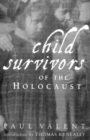 Child Survivors of the Holocaust - eBook