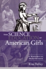 The Science Education of American Girls : A Historical Perspective - eBook