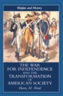 The War for Independence and the Transformation of American Society : War and Society in the United States, 1775-83 - eBook