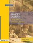 Teaching and Learning Literacy : Reading and Writing Texts for a Purpose - eBook