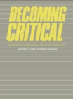 Becoming Critical : Education Knowledge and Action Research - eBook