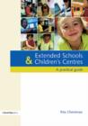 Extended Schools and Children's Centres : A Practical Guide - eBook