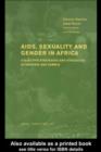 AIDS Sexuality and Gender in Africa : Collective Strategies and Struggles in Tanzania and Zambia - eBook