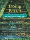 Doing Better : Improving Clinical Skills and Professional Competence - eBook