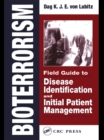 Bioterrorism : Field Guide to Disease Identification and Initial Patient Management - eBook
