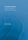 Overheard Voices : Address and Subjectivity in Postmodern American Poetry - eBook