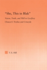 She, this in Blak : Vision, Truth, and Will in Geoffrey Chaucer's Troilus and Ciseyde - eBook