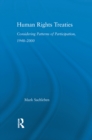 Human Rights Treaties : Considering Patterns of Participation, 1948-2000 - eBook