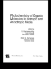 Photochemistry of Organic Molecules in Isotropic and Anisotropic Media - eBook