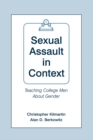 Sexual Assault in Context : Teaching College Men About Gender - eBook