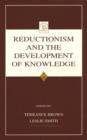 Reductionism and the Development of Knowledge - eBook