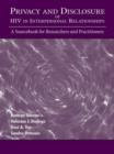 Privacy and Disclosure of Hiv in interpersonal Relationships : A Sourcebook for Researchers and Practitioners - eBook