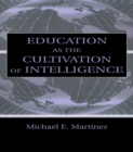 Education As the Cultivation of Intelligence - eBook