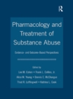 Pharmacology and Treatment of Substance Abuse : Evidence and Outcome Based Perspectives - eBook
